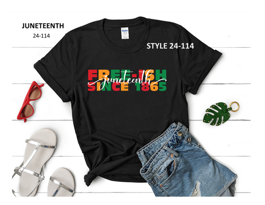 JUNETEENTH T-SHIRT (STYLE 24-114)