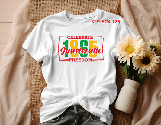 JUNETEENTH T-SHIRT (STYLE 24-125)