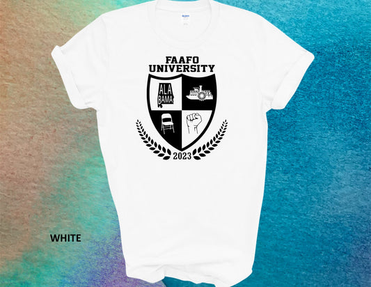 FAAFO UNIVERSITY T-SHIRT (style B)