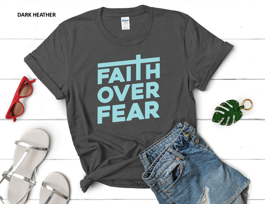 FAITH OVER FEAR T-SHIRT