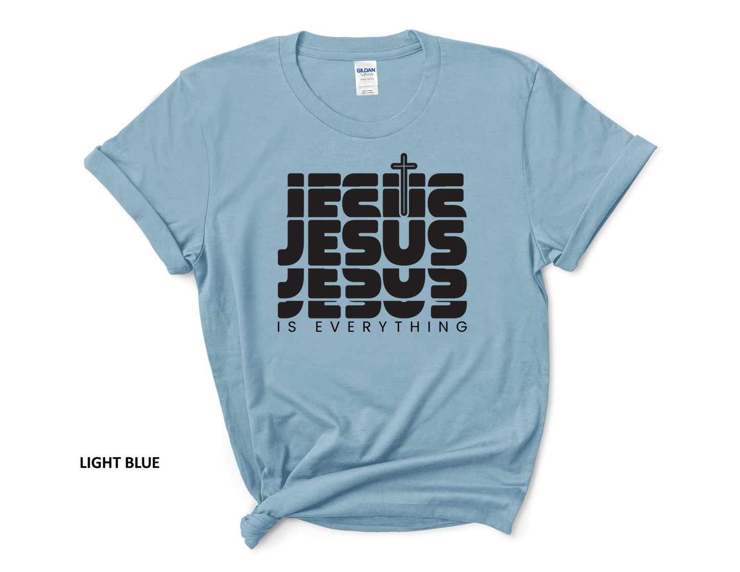 JESUS IS EVERYTHING T-SHIRT (style A)