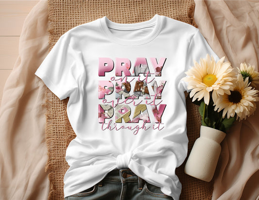 PRAY PRAY PRAY T-SHIRT