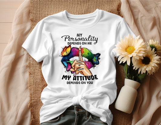 MY PERSONALITY DEPENDS ON ME T-SHIRT