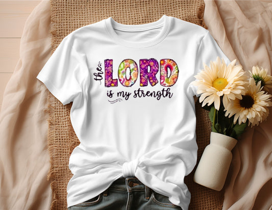 THE LORD IS MY STRENGTH T-SHIRT